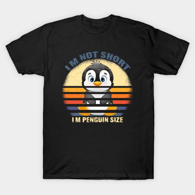 I'm Not Short I'm Penguin Size Cute Penguin Lover Gifts T-Shirt by mo designs 95
